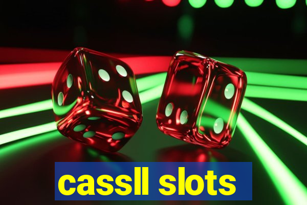 cassll slots