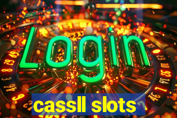 cassll slots