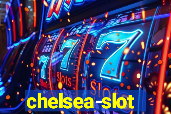 chelsea-slot