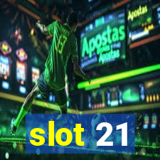 slot 21