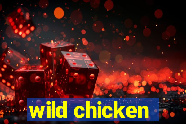 wild chicken