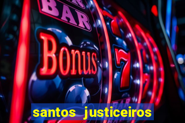 santos justiceiros 2 dublado torrent