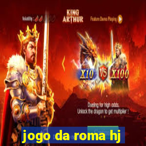 jogo da roma hj