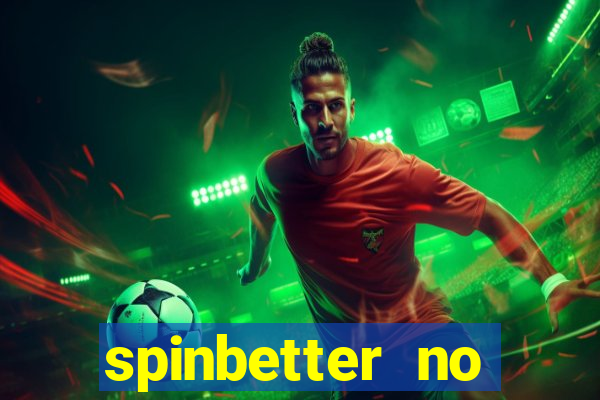 spinbetter no deposit bonus