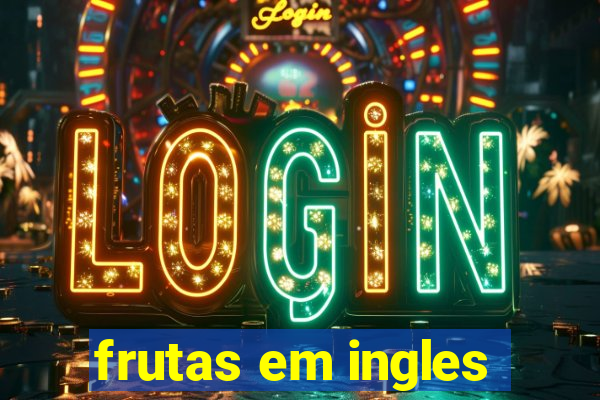 frutas em ingles