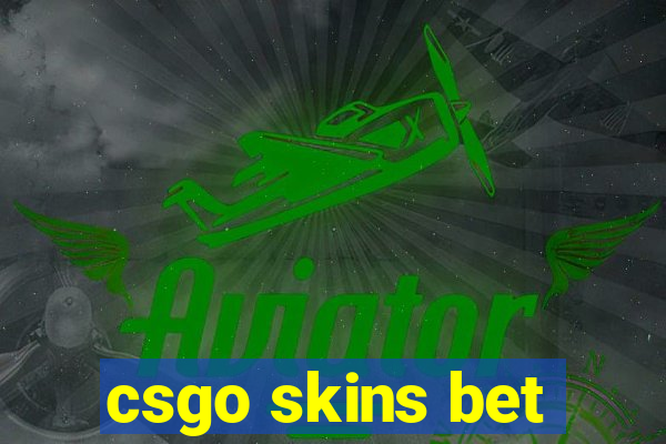 csgo skins bet