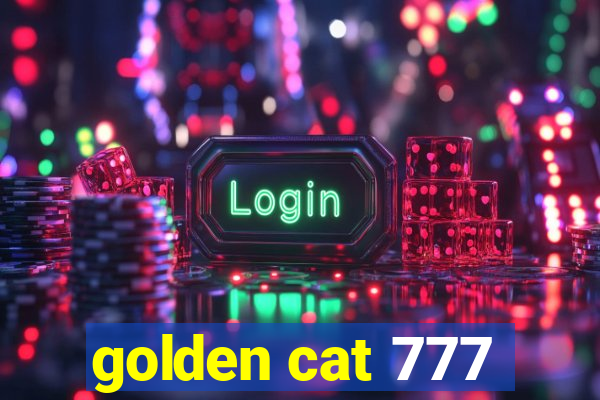 golden cat 777