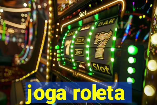 joga roleta