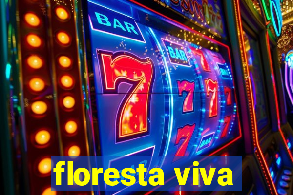 floresta viva