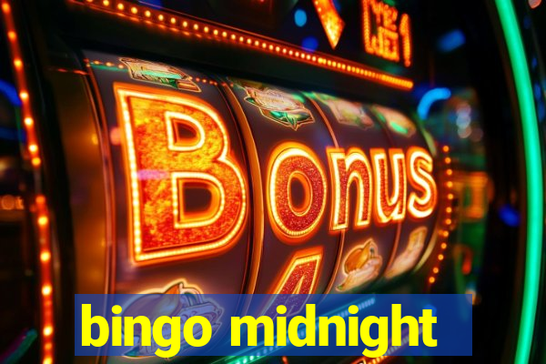 bingo midnight