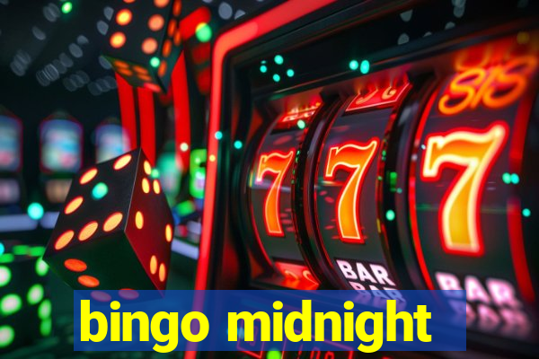 bingo midnight