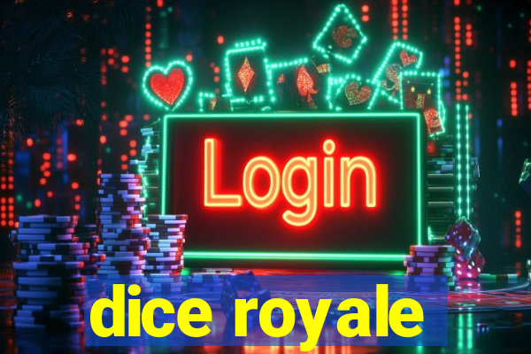 dice royale