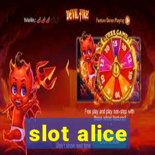 slot alice