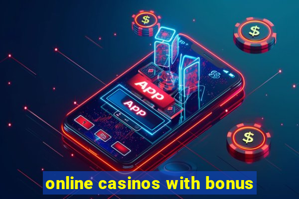 online casinos with bonus