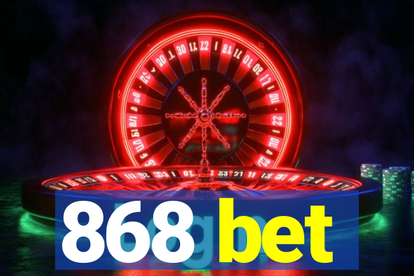 868 bet