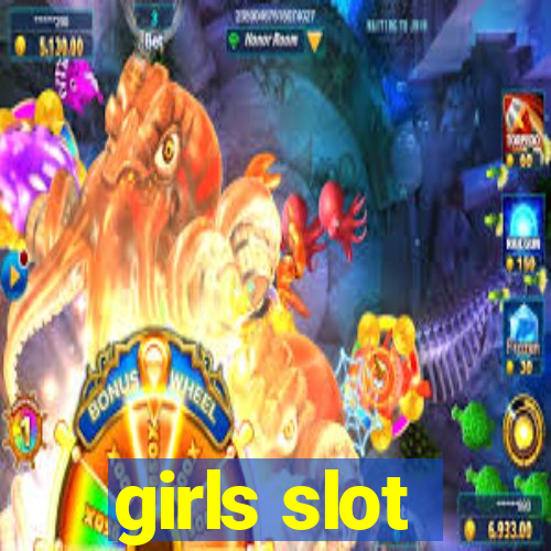 girls slot