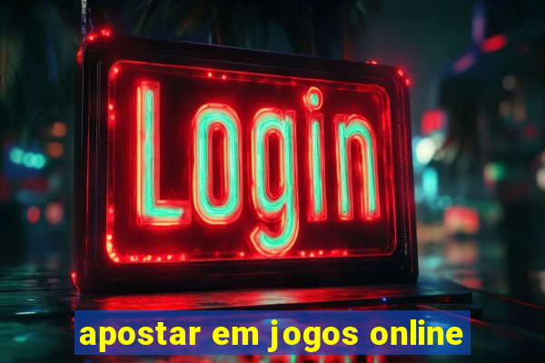 apostar em jogos online