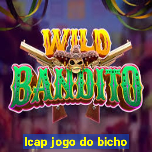 lcap jogo do bicho