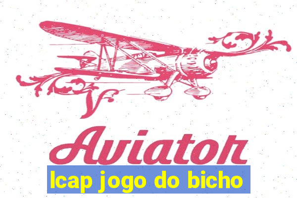 lcap jogo do bicho