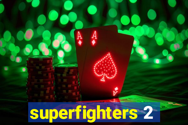 superfighters 2