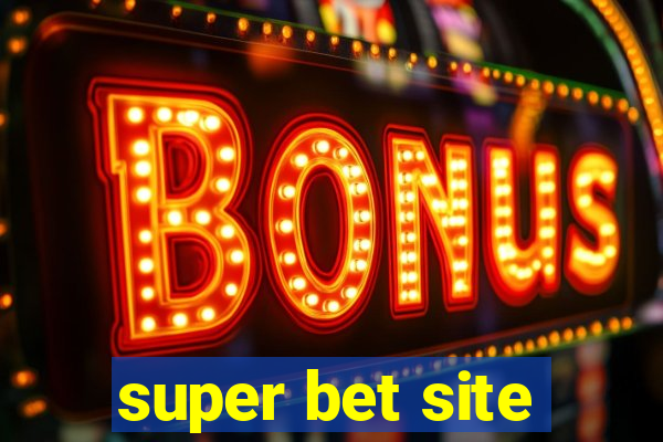 super bet site