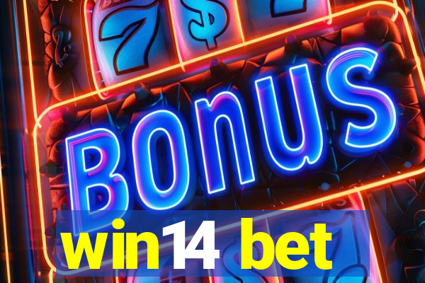 win14 bet