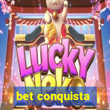 bet conquista