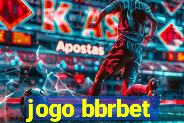 jogo bbrbet