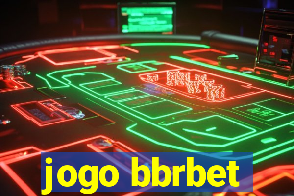 jogo bbrbet