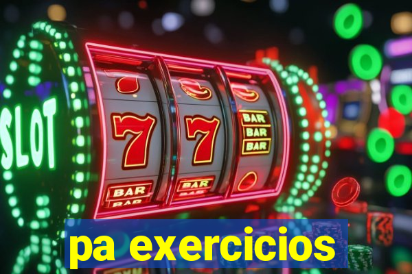 pa exercicios