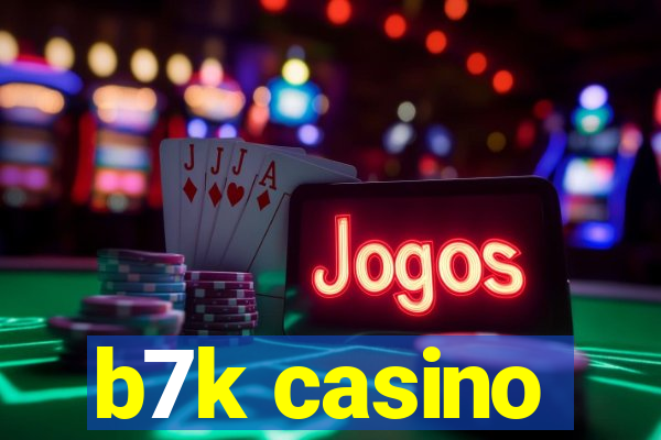 b7k casino