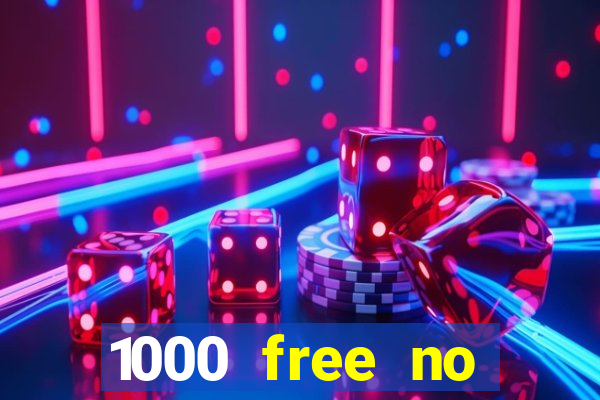 1000 free no deposit casino