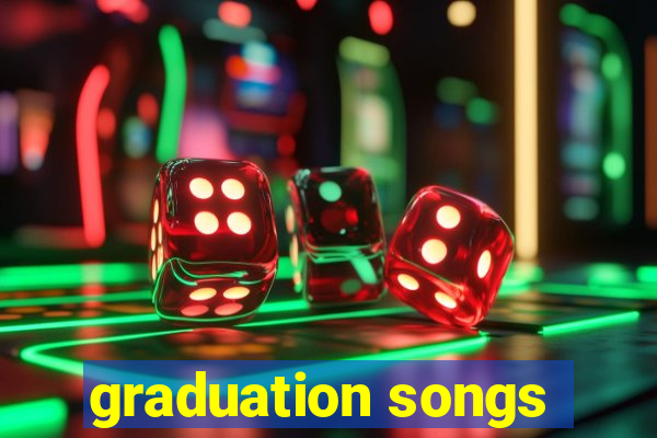 graduation songs