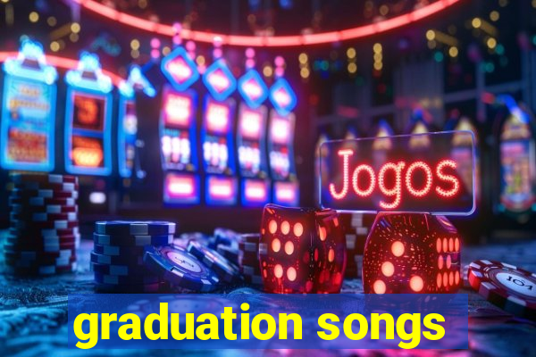 graduation songs