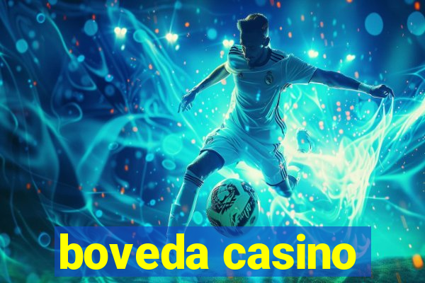 boveda casino