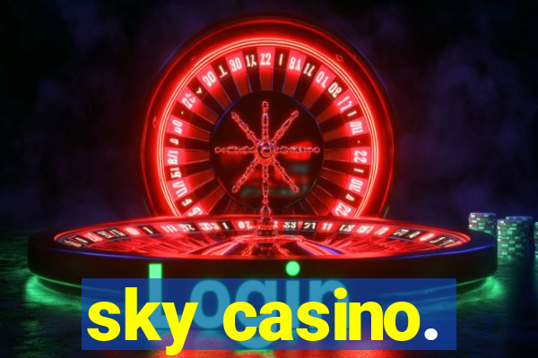 sky casino.