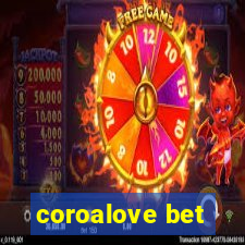 coroalove bet