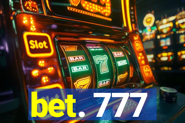 bet. 777