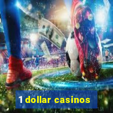 1 dollar casinos