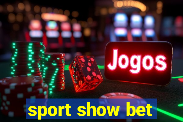 sport show bet