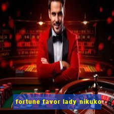 fortune favor lady nikuko