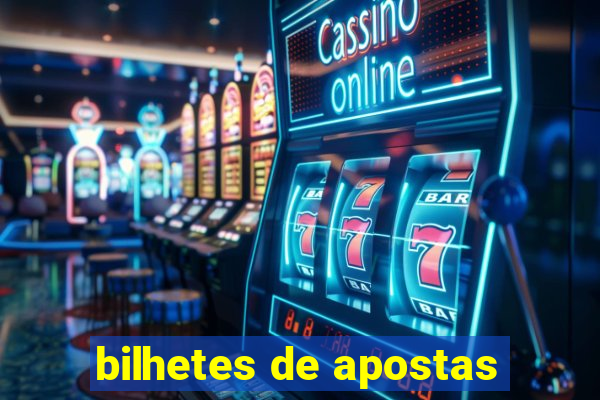 bilhetes de apostas