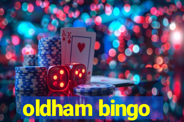 oldham bingo