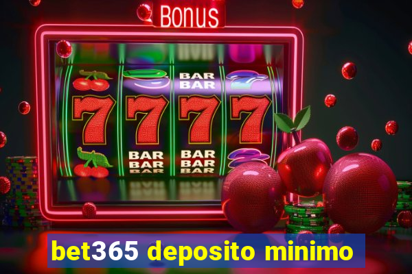 bet365 deposito minimo