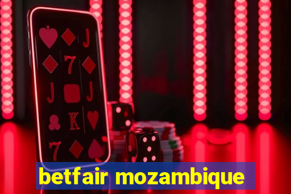 betfair mozambique