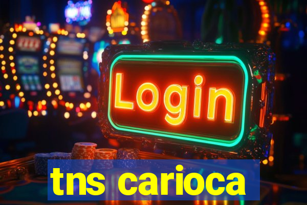 tns carioca