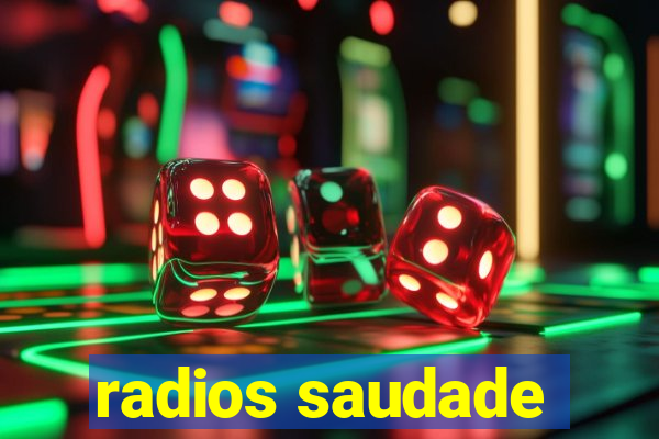 radios saudade