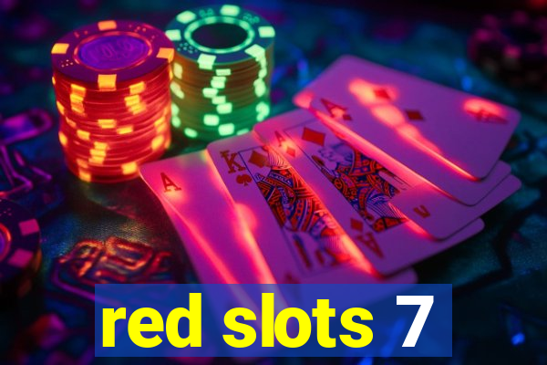 red slots 7