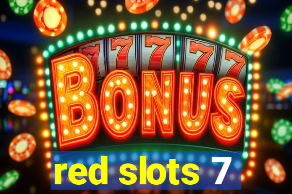 red slots 7