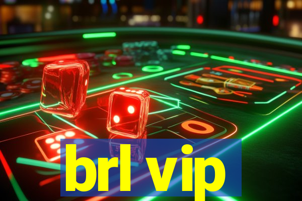 brl vip